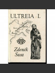 Ultreia I. Zpráva o putování z Prahy až na konec světa 1991-1996. Díl I. Od Vltavy k Loiře. (pouť do Santiago Compostella) - náhled