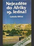 Nejezděte do Afriky 19. ledna! - náhled