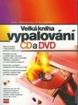 Velká kniha vypalování cd a dvd - náhled