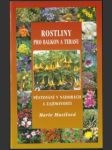 Rostliny pro balkon a terasu - pěstování v nádobách a zajímavosti - náhled