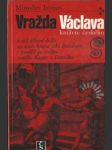 Vražda václava, knížete českého - náhled