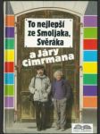 To nejlepší ze smoljaka, svěráka a járy cimrmana - náhled