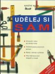 Udělej si sám – univerzální rádce pro domácí kutily - náhled