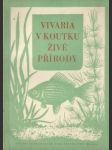 Vivaria v koutku živé přírody - náhled