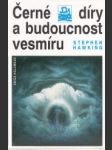 Černé díry a budoucnost vesmíru - náhled