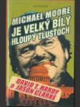 Michael moore je velký bílý hloupý tlusťoch - náhled