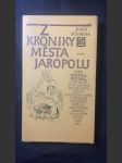 Z kroniky města Jaropolu aneb Pravdivá historie, v níž se líčí různé události, obyčeje, mýty, legendy, fantastická fakta a životopisy význačných měšťanů proslulého ukrajinského Jaropolu ve dvacátém století nové éry - náhled