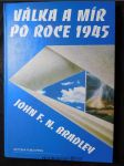 Válka a mír po roce 1945 : dějiny vztahů mezi Sovětským svazem a Západem - náhled