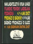 Jak svět přichází o básníky / jak básníci přicházejí o iluze / jak básníkům chutná život - náhled