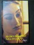 Já chci přece žít!: Naďa je HIV pozitivní - náhled