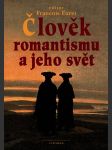 Člověk romantismu a jeho svět furet françois - náhled