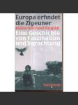 Europa erfindet die Zigeuner: Eine Geschichte von Faszination und Verachtung - náhled