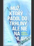 Muž, ktorý padol do trhliny, ale nie na hlavu - náhled