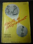 Nebojte se fotografovat : Příručka pro začínající a sváteční fotografy - náhled