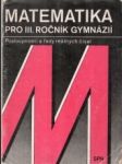 Matematika pro III. ročník gymnázií: Posloupnosti a řady reálných čísel - náhled