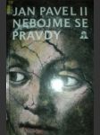 Nebojme se pravdy - jan pavel ii. - náhled