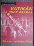 Vatikán a rudý prapor - luxmoore jonathan / babiuchová jolanta - náhled