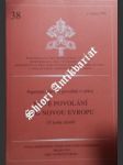 Papežské dílo pro povolání v církvi NOVÉ POVOLÁNÍ PRO NOVOU EVROPU ( V tvém slově ) - Kongregace pro katolickou výchovu / Kongregace pro východní církve / Kongregace pro společnosti zasvěceného života a společnosti apoštolského života - náhled
