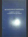 Posynodální apoštolská adhortace - reconciliatio et paenitentia - o smíření a pokání v dnešním poslání církve - jan pavel ii. - náhled