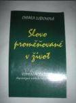 SLOVO PROMĚŇOVANÉ V ŽIVOT.Komentáře k písmu doprovázené svědectvími z celého světa - LUBICHOVÁ Chiara - náhled