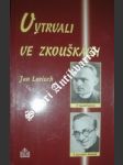 Vytrvali ve zkouškách - LARISCH Jan - náhled