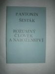 Rozumný člověk a náboženství - ŠESTÁK Antonín P. - náhled