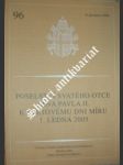 Poselství svatého otce jana pavla ii. k světovému dni míru 1. ledna 2005 ( ze dne 8. prosince 2004 ) - jan pavel ii. - náhled
