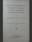 Světový eucharistický kongres v chicagu a účast katoliků z československa - hanuš josef / myslivec v. - náhled