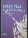 Křesťanská thanatologie - BRABEC Ladislav - náhled