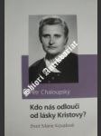 Kdo nás odloučí od lásky kristovy ? - chaloupský petr - náhled