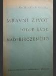 Mravní život podle řádu nadpřirozeného - karlík oldřich - náhled