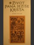 Život pána Ježíše Krista - VOLÁK Josef - náhled