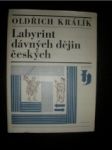 Labyrint dávných dějin českých (3) - KRÁLÍK Oldřich - náhled