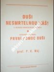 Duši nesmrtelnou máš ! - 11 důkazů vědeckopopulárních / první pomoc duši - dodatek pro praxi - máj p.karel - náhled