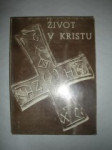 ŽIVOT V KRISTU.Katechismus pro dospělé (3) - náhled