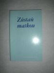 Zůstaň matkou (8) - KONDOR Luis S.V.D. - náhled