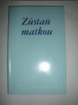 Zůstaň matkou (4) - KONDOR Luis S.V.D. - náhled