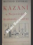 Kázání o nejsvětější svátosti oltářní - zavoral method ( opat kanonie strahovské ) - náhled