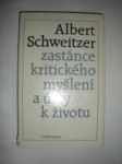 Zastánce kritického myšlení a úcty k životu (2) - SCHWEITZER Albert - náhled