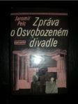 Zpráva o Osvobozeném divadle - PELC Jaromír - náhled