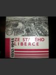 Ze starého liberce 1352 - 1945 - horáková libuše - náhled