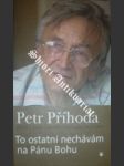 To ostatní nechávám na pánu bohu - příhoda petr - náhled