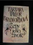 Ženy v jeho životě - taylor bradfordová barbara - náhled