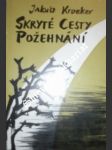 Skryté cesty požehnání - KROEKER Jakub - náhled