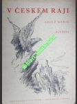 V ČESKÉM RÁJI ( Příroda a lid - památky umění - Pověsti a dějinné příběhy ) - WENIG Adolf - náhled