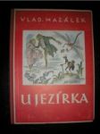 U jezírka - MAZÁLEK Vladimír - náhled