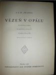 Vězeň v opálu - MASON Alfred Edward Woodley - náhled