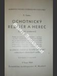 Ochotnický režisér a herec ( Divadelní představení ) - CIMLER František - náhled