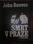 Smrt v Praze ( Černá serie ) - REEVES John - náhled