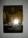 Naše naděje - ROSSANO Piero - náhled